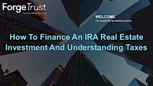 How To Finance An IRA Real Estate Investment And Understanding Taxes