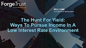 The Hunt For Yield: Ways To Pursue Income In A Low Interest Rate Environment
